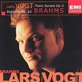 Brahms: Piano Sonata Op. 5, Ballades Op. 10 / Lars Vogt, Lars Vogt | CD ...