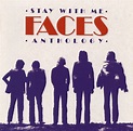 Faces - Stay With Me: Faces Anthology | BeatZone