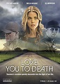 Love You to Death - Película 2015 - Cine.com