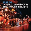 ‎Best of Donald Lawrence & The Tri-City Singers (Live) by Donald ...