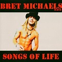 Bret Michaels - Songs of Life Lyrics and Tracklist | Genius