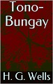 Tono-Bungay by H.G. Wells | Goodreads