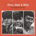 Dino, Desi, & Billy : Dino, Desi, & Billy -- Singles A's & B's (CD ...