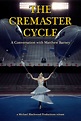 The Cremaster Cycle: A Conversation with Matthew Barney (2004)