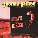 Bullets for the Border by Joshua James and the Runaway Trains on Amazon ...