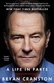 A Life in Parts | Book by Bryan Cranston | Official Publisher Page ...