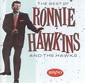 The Best of Ronnie Hawkins and the Hawks