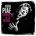 Hymne à la môme (Best of) - Compilation by Édith Piaf | Spotify