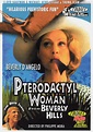 Pterodactyl Woman from Beverly Hills - Where to Watch and Stream - TV Guide