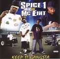 Spice 1 & MC Eiht - Keep It Gangsta (2006, CD) | Discogs