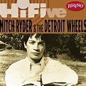Stream Mitch Ryder | Listen to Rhino Hi-Five: Mitch Ryder & The Detroit ...