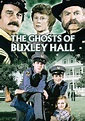 The Ghosts of Buxley Hall streaming: watch online