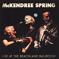 McKendree Spring – Live at the Beachland Ballroom (2007, CD) - Discogs