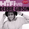 Rhino Hi-Five: Debbie Gibson by Debbie Gibson on Beatsource