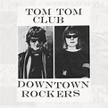 Downtown Rockers | Tom Tom Club