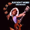 Play Dont Worry, Mick Ronson | Muziek | bol