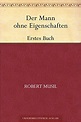 Der Mann ohne Eigenschaften. Erstes Buch eBook : Musil, Robert: Amazon ...