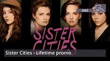 Sister Cities - Lifetime promo [HD] - YouTube
