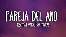Sebastían Yatra, Myke Towers - Pareja Del Año (Letra/Lyrics) Chords ...