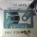 Whale – Pay For Me (1995, Vinyl) - Discogs