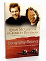 LONG WAY ROUND Chasing Shadows Across the World | Ewan McGregor ...