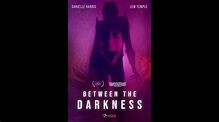 Between The Darkness (2019) | Trailer | Lew Temple | Danielle Harris ...