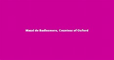 Maud de Badlesmere, Countess of Oxford - Spouse, Children, Birthday & More