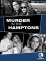 Murder in the Hamptons Movie Streaming Online Watch