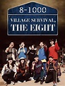 Village Survival, the Eight - Émission TV (2018) - SensCritique