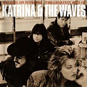 Katrina & The Waves - Walking On Sunshine: The Greatest Hits Of Katrina ...