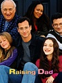 Raising Dad Pictures - Rotten Tomatoes
