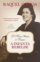 D. Maria Adelaide de Bragança - A Infanta Rebelde by Raquel Ochoa ...