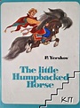 The Little Humpbacked Horse - P. Yershov