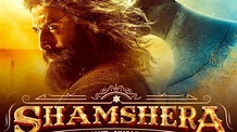Shamshera: Where to Watch Ranbir Kapoor's Film, Tickets, Trailer, Movie ...