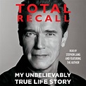 Total Recall Audiobook by Arnold Schwarzenegger, Stephen Lang ...