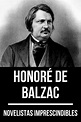 NOVELISTAS IMPRESCINDIBLES - HONORÉ DE BALZAC EBOOK | HONORÉ DE BALZAC ...
