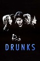 ‎Drunks (1995) directed by Peter Cohn • Reviews, film + cast • Letterboxd