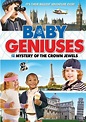 Baby Geniuses And The Mystery Of The Crown Jewels (DVD) | DVD Empire