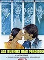 Los buenos días perdidos (1975) - IMDb