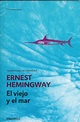 El viejo y el mar, de Ernest Hemingway | 15 libros que tienes que leer ...