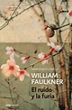 EL RUIDO Y LA FURIA | WILLIAM FAULKNER | Casa del Libro