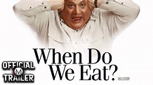 WHEN DO WE EAT? (2005) | Official Trailer | HD - YouTube