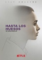 Ver Hasta el hueso (2017) Online | Cuevana3