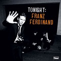 Franz Ferdinand - ‘Tonight: Franz Ferdinand’ (2009) | Ferdinand, Music ...