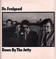 Down by the jetty (lp) by Dr. Feelgood, LP with adrenalyn - Ref:117278266