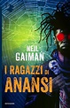 I ragazzi di Anansi - Neil Gaiman - Libro - Mondadori - Oscar ...