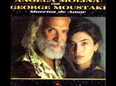 ANGELA MOLINA Y GEORGE MOUSTAQUI . muertos de amor - YouTube