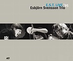 E.S.T. - Esbjörn Svensson Trio - E.S.T. Live 1995