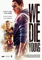 Poster We Die Young (2019) - Poster Prizonieri în cartier - Poster 1 ...