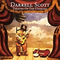 Theatre of the Unheard - Darrell Scott. 2003. | Cool album covers ...